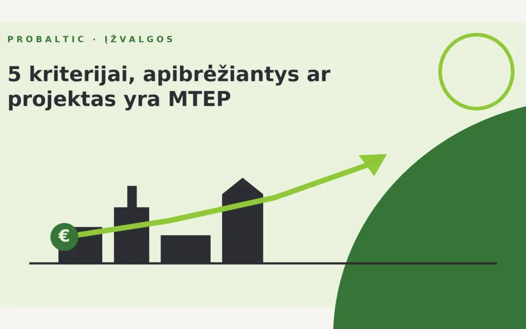 5 kriterijai, apibrėžiantys ar projektas yra MTEP