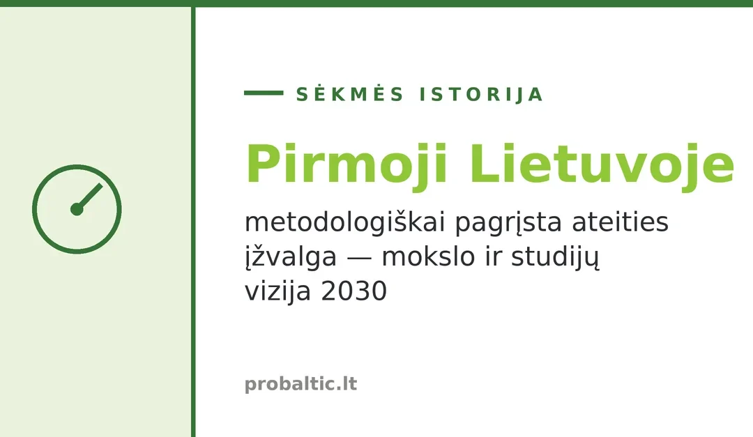 Lietuvos mokslo ir studijų įžvalga 2030: pirmoji metodologiškai pagrįsta ateities įžvalga Lietuvoje