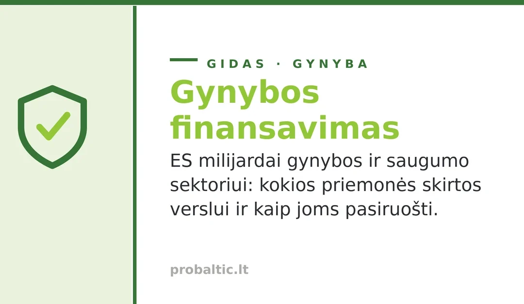 Gynybos finansavimas: ES milijardai, priemonės verslui ir kaip pasiruošti